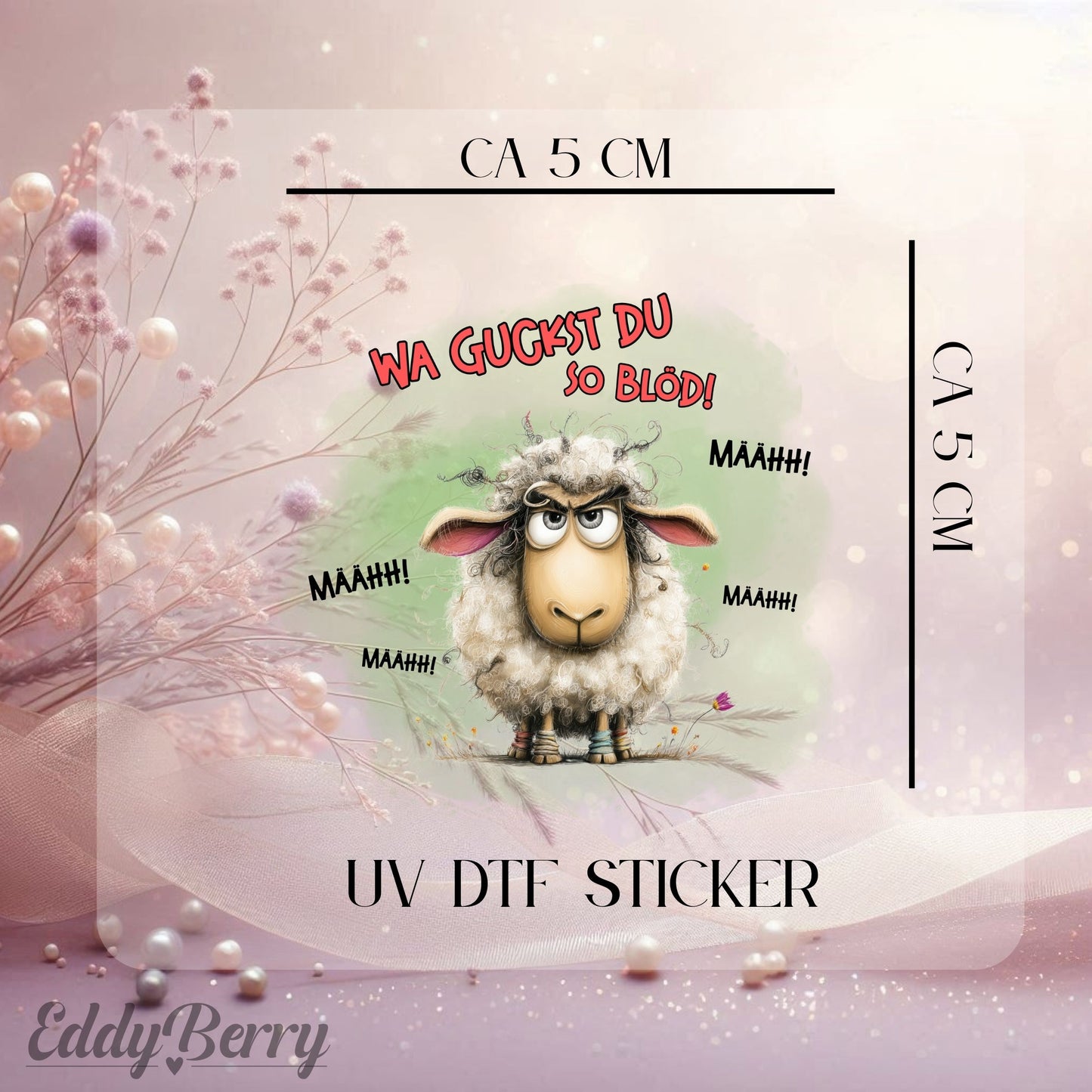 UV DTF Sticker – "WA GUCKST DU SO BÖLD"