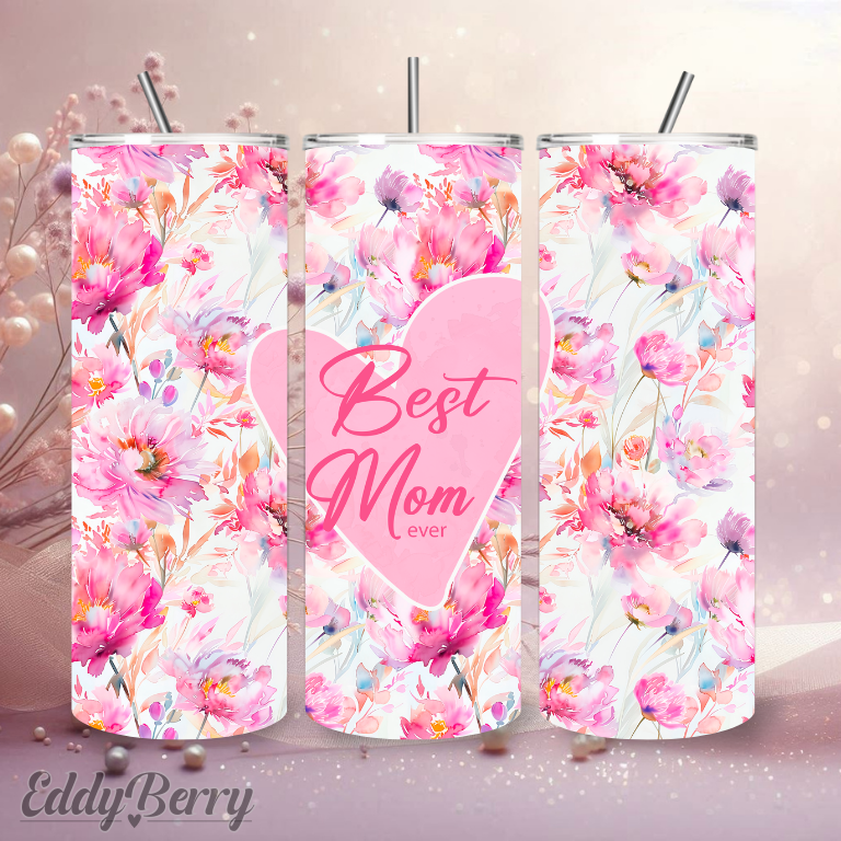 Best Mom Ever | 20oz Tumbler | EddyBerry® Design
