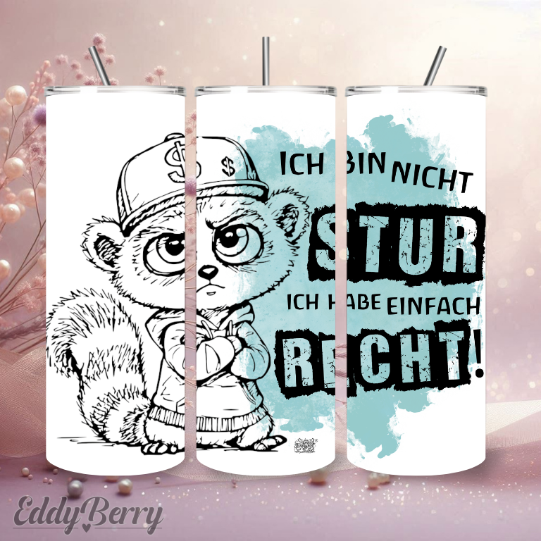 „Ich bin nicht stur…“ | 20oz Tumbler | EddyBerry® Design