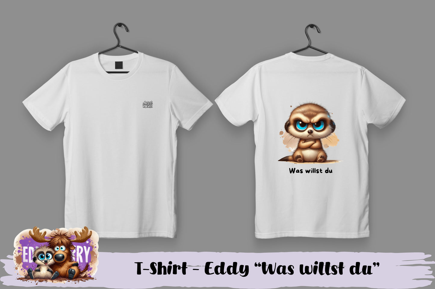 T-Shirt - Eddy "Was willst du"