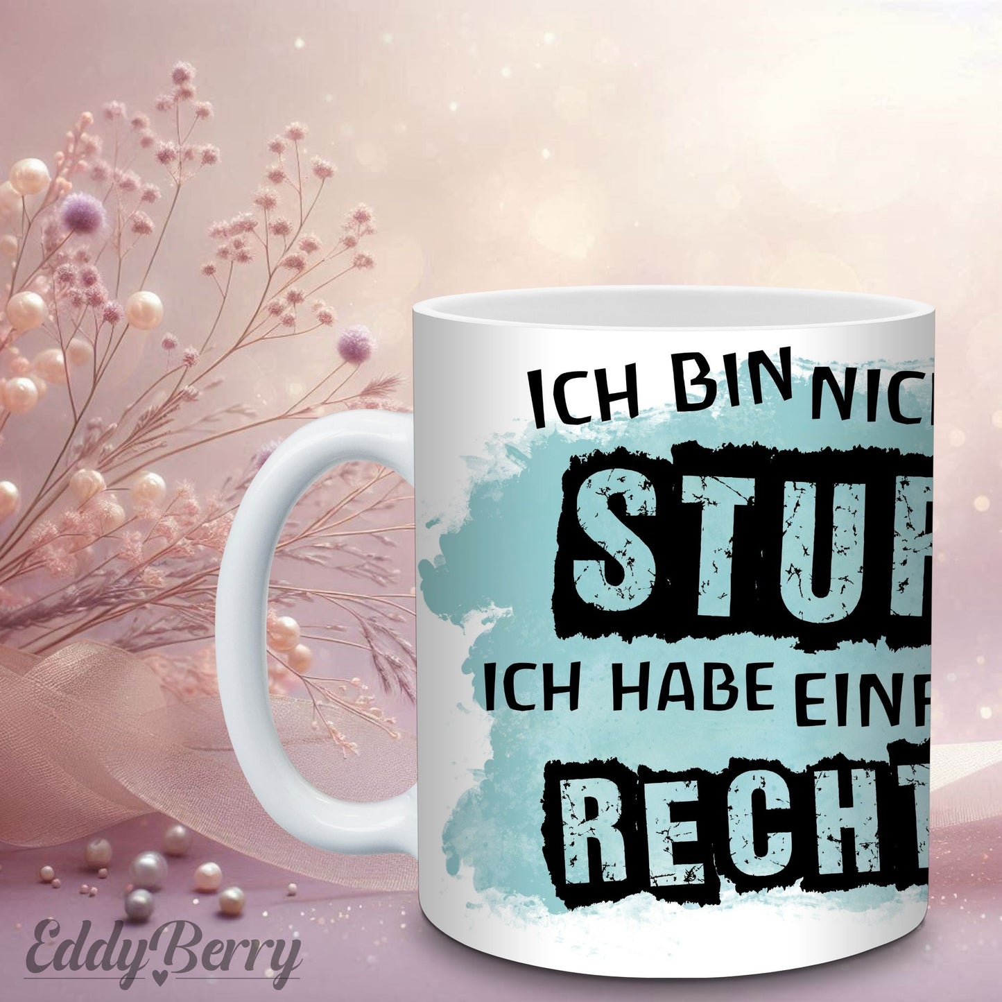 Keramikbecher mit Druck | Ich bin nicht stur | EddyBerry® Design