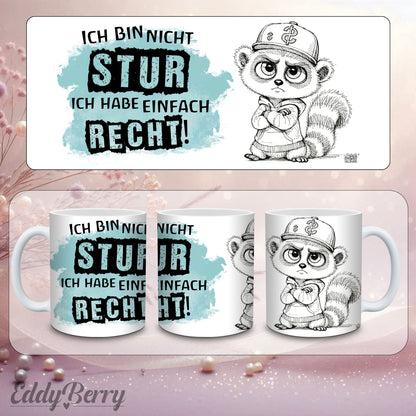 Keramikbecher mit Druck | Ich bin nicht stur | EddyBerry® Design
