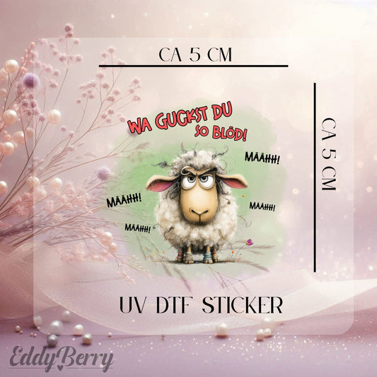 UV DTF Sticker – "WA GUCKST DU SO BÖLD"