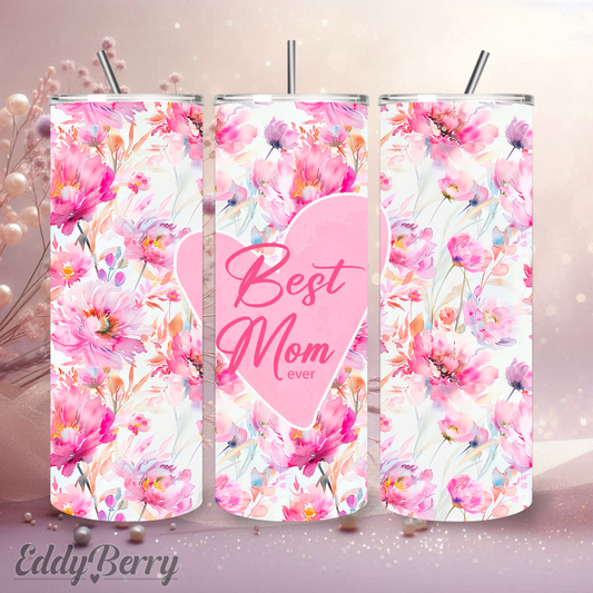 Best Mom Ever | 20oz Tumbler | EddyBerry® Design
