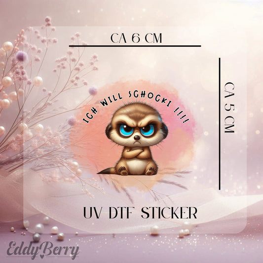 UV DTF Sticker – "ICH WILL SCHOKI"