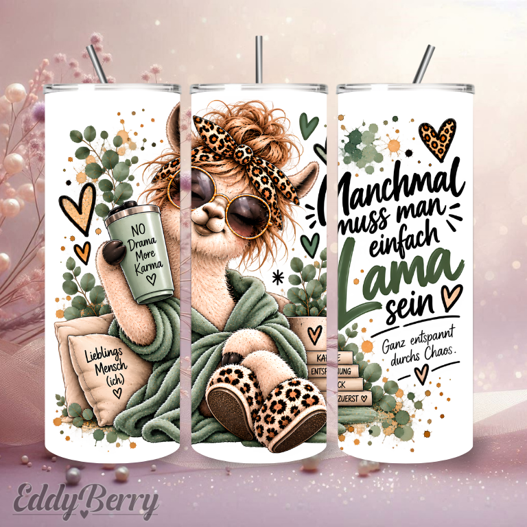 Manchmal muss man einfach Lama sein | 20oz Tumbler  | EddyBerry® Design