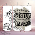 „Ich bin nicht stur…“ | 20oz Tumbler | EddyBerry® Design