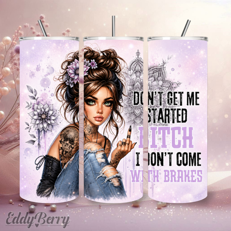 B*tch | 20oz Tumbler  | EddyBerry® Design