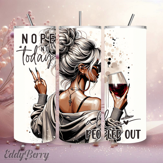 Nope. Not today. | 20oz Tumbler | EddyBerry® Design