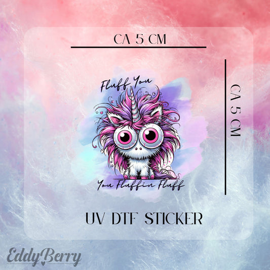 UV DTF Sticker – "Fluff You Einhorn"